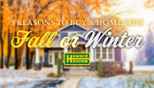 3 Reasons to buy a home this fall or winter