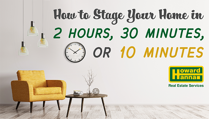 How To Stage Your Home In 2 Hours 30 Minutes Or 10 Minutes
